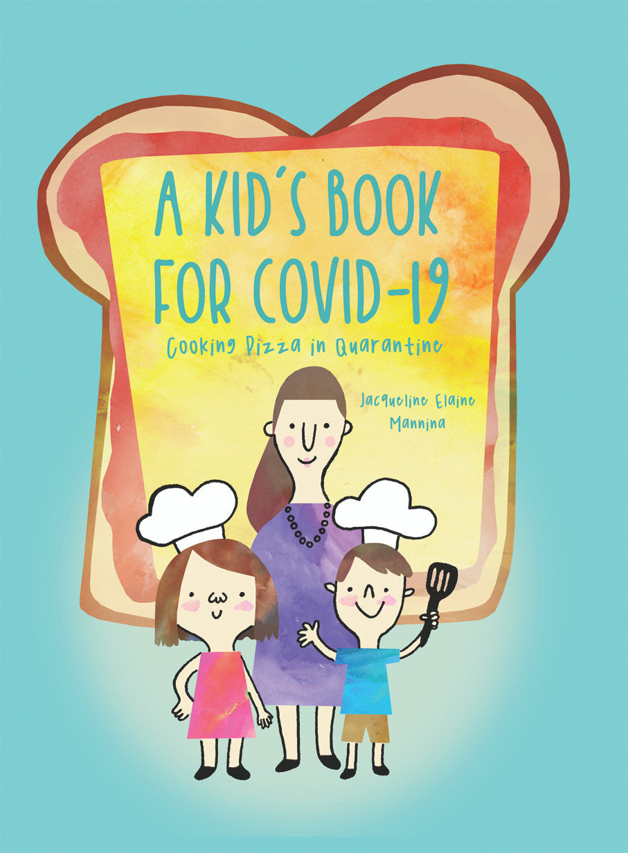 A Kid’S Book For Covid-19: Cooking Pizza In Quarantine