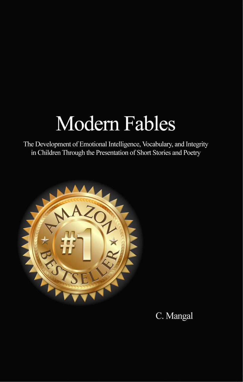 Modern Fables: The Development Of Emotional Intelligence, Vocabulary, And Integrity In Children Through The Presentation Of Short Stories And Poetry