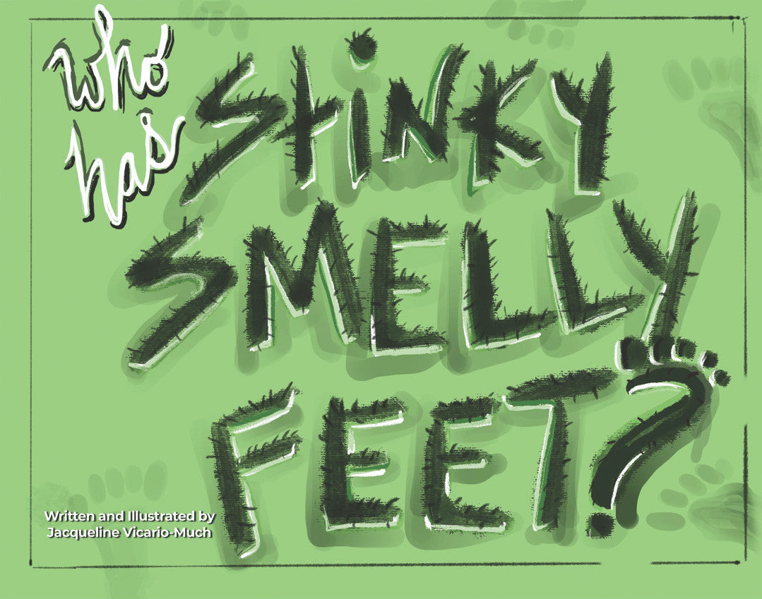 Who Has Stinky Smelly Feet?