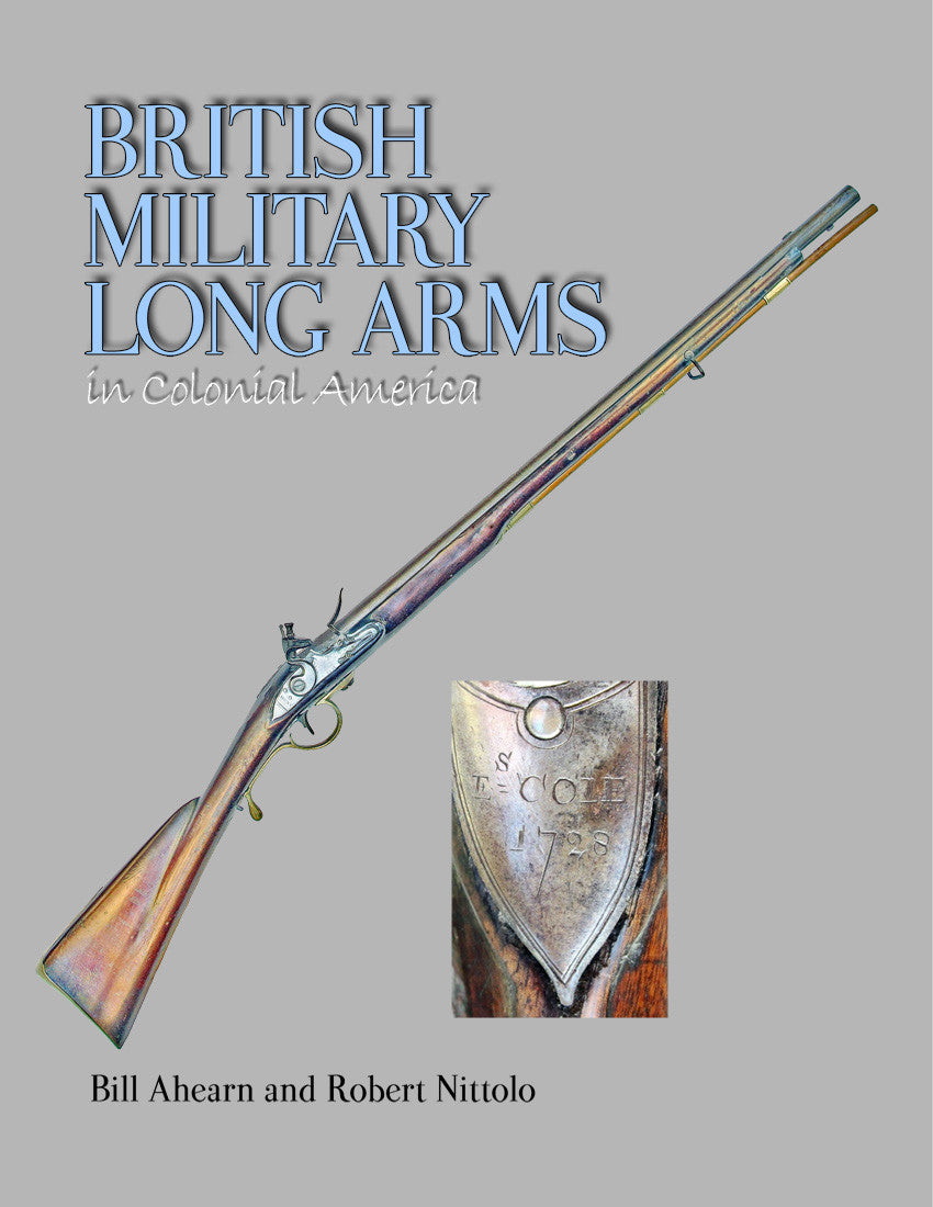 British Military Long Arms In Colonial America