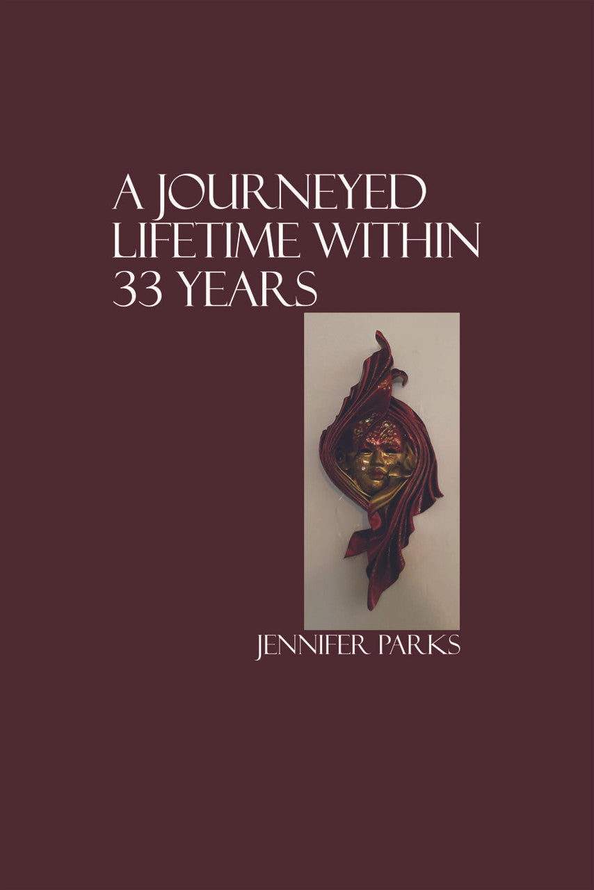 A Journeyed Lifetime Within 33 Years