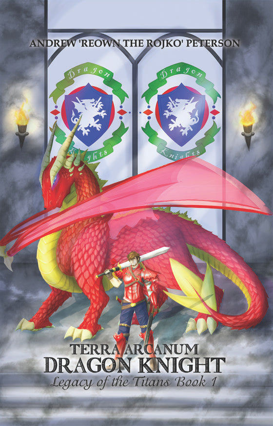 Terra Arcanum Dragon Knight: Legacy Of The Titans Book 1