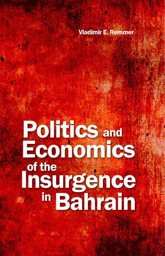 Politics And Economics Of The Insurgence In Bahrain