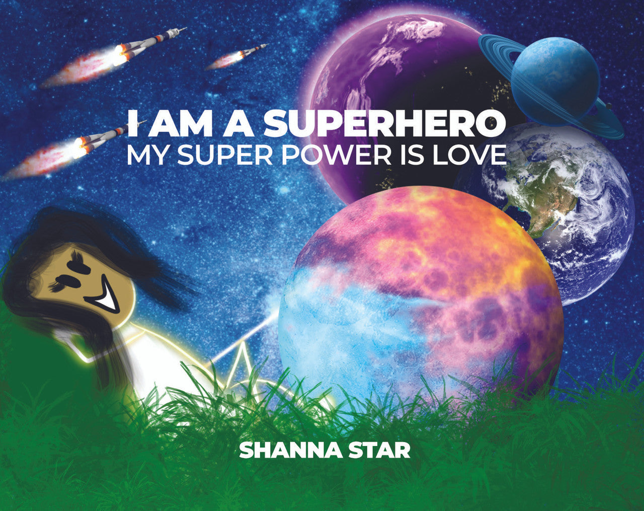 I Am A Superhero: My Super Power Is Love