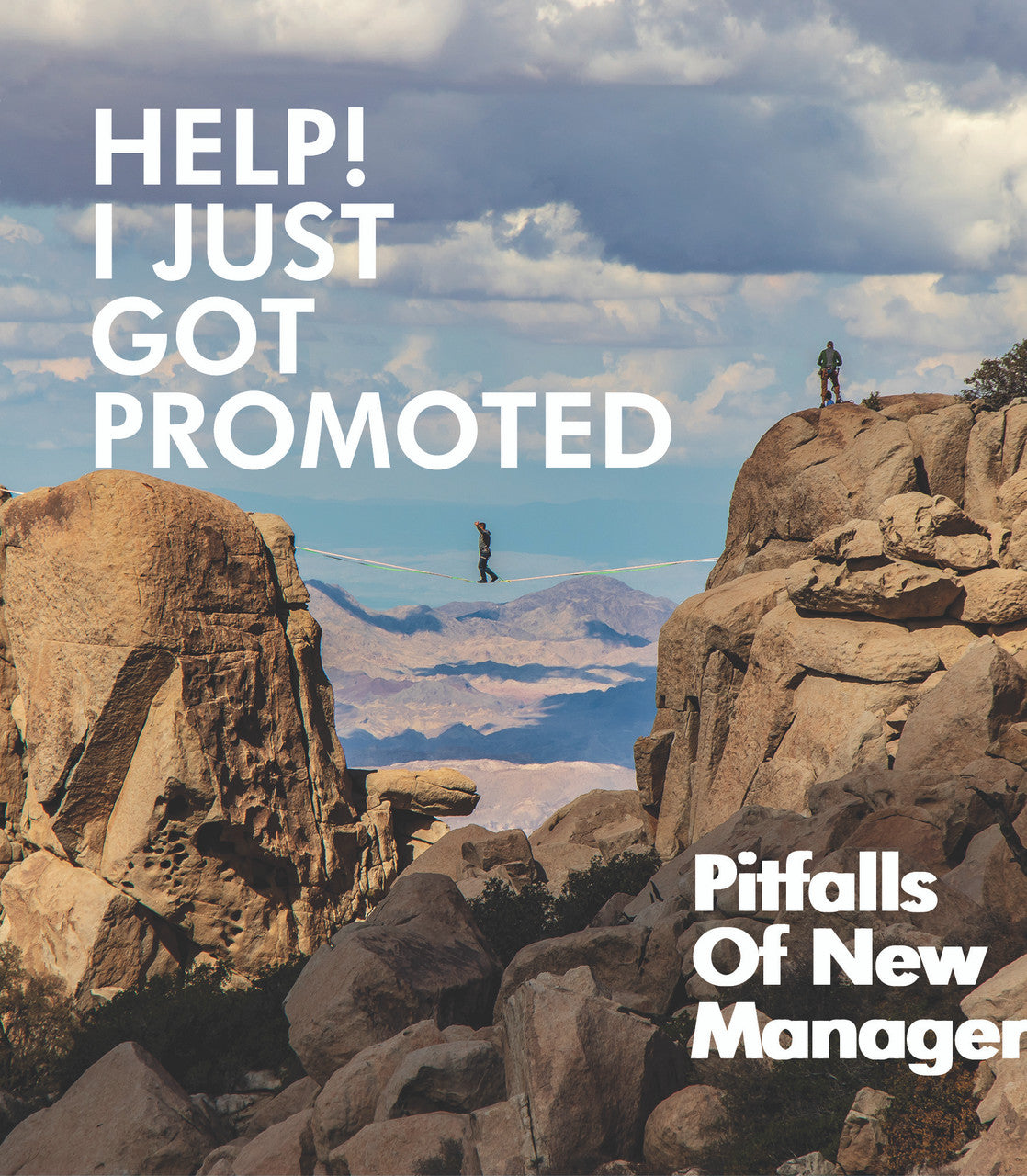 I Just Got Promoted: Pitfalls Of New Managers