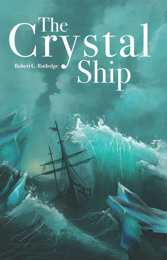 The Crystal Ship (By Robert G. Rutledge)