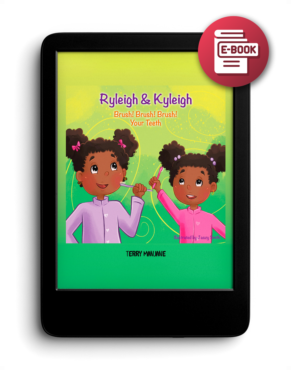 Ryleigh & Kyleigh: Brush! Brush! Brush! Your Teeth – Dorrance Bookstore
