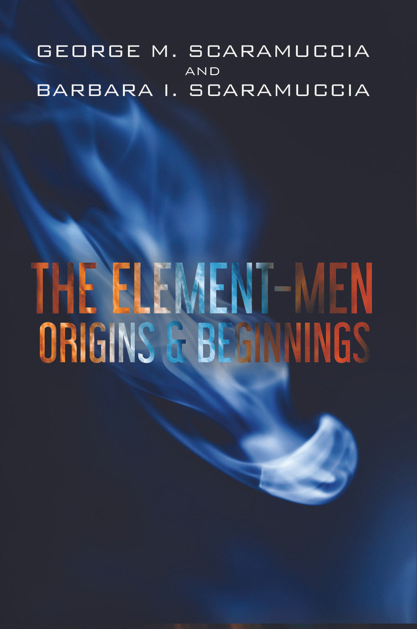 The Element-Men Origins & Beginnings