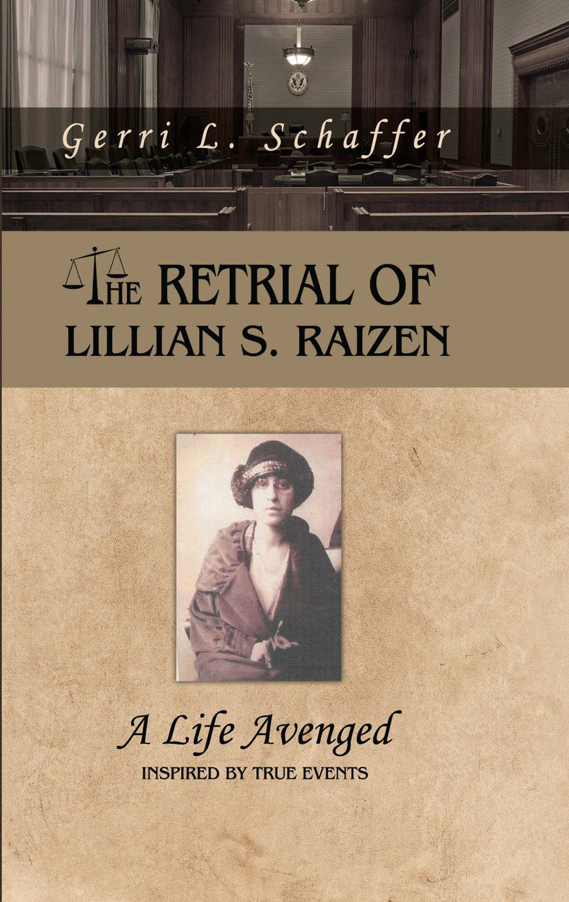 The Retrial Of Lillian S. Raizen: A Life Avenged