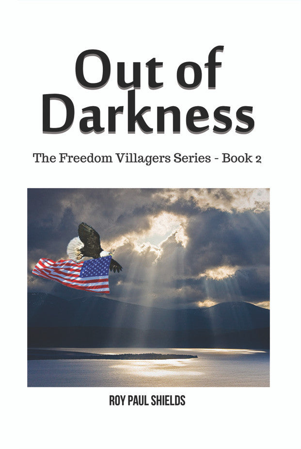 Out Of Darkness: The Freedom Villagers Series -Book 2 – Dorrance Bookstore