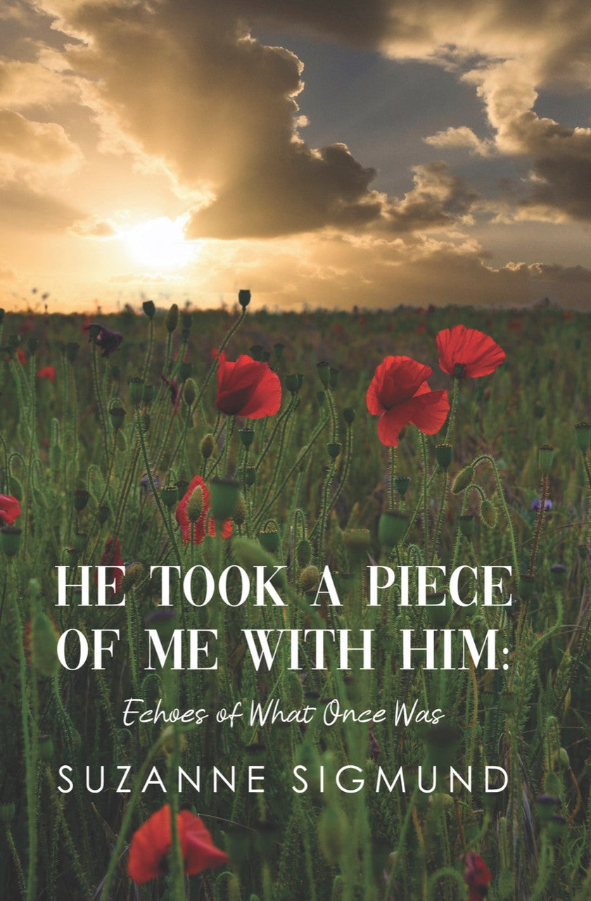 He Took A Piece Of Me With Him: Echoes of What Once Was