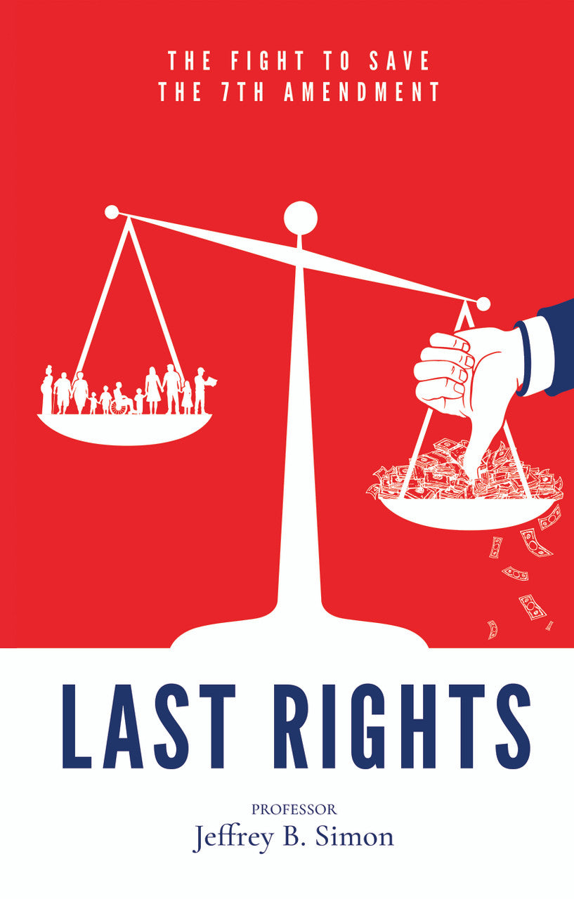 Last Rights: The Fight To Save The 7th Amendment – Dorrance Bookstore