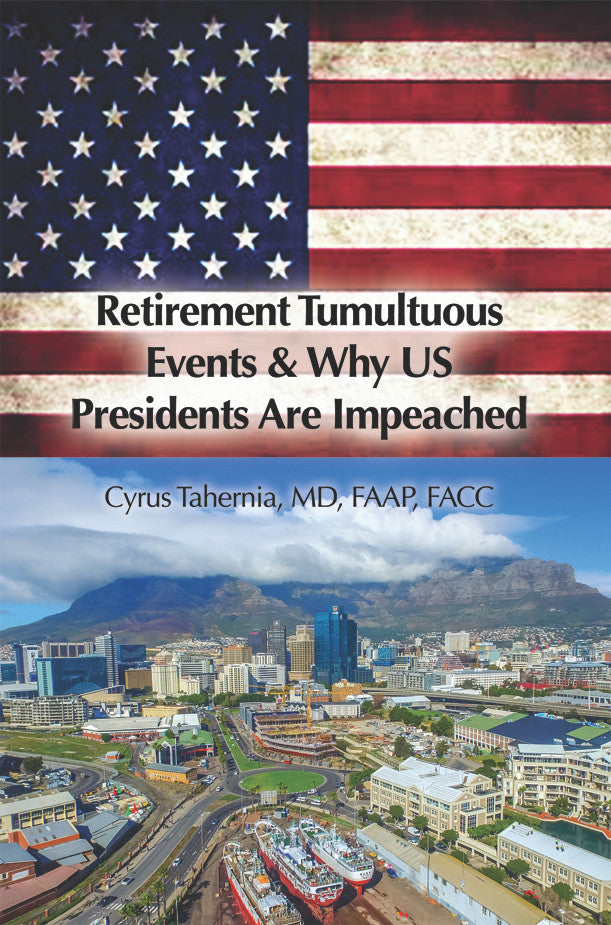 Retirement Tumultuous Events & Why Us Presidents Are Impeached