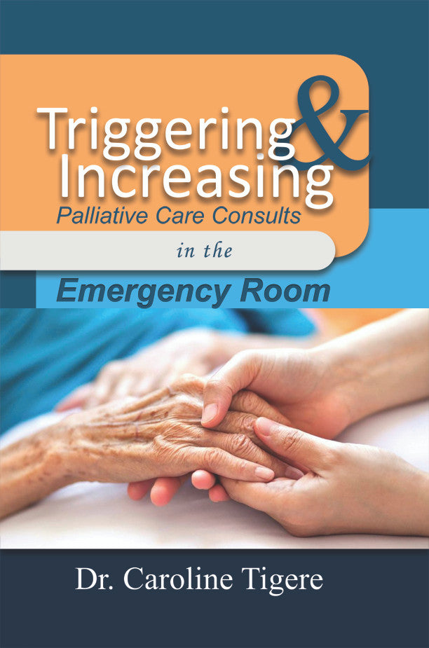 Triggering And Increasing Palliative Care Consults In The Emergency Room