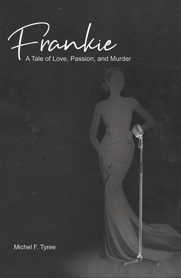 Frankie: A Tale Of Love, Passion, And Murder