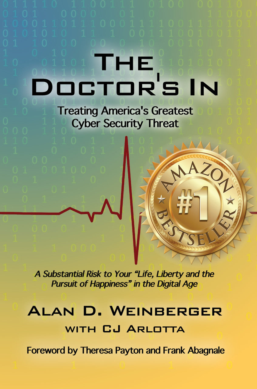 The Doctor's In: Treating America's Greatest Cyber Security Threat