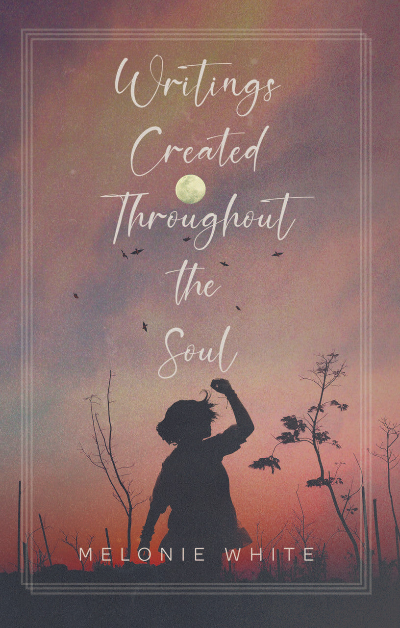 Writings Created Throughout The Soul