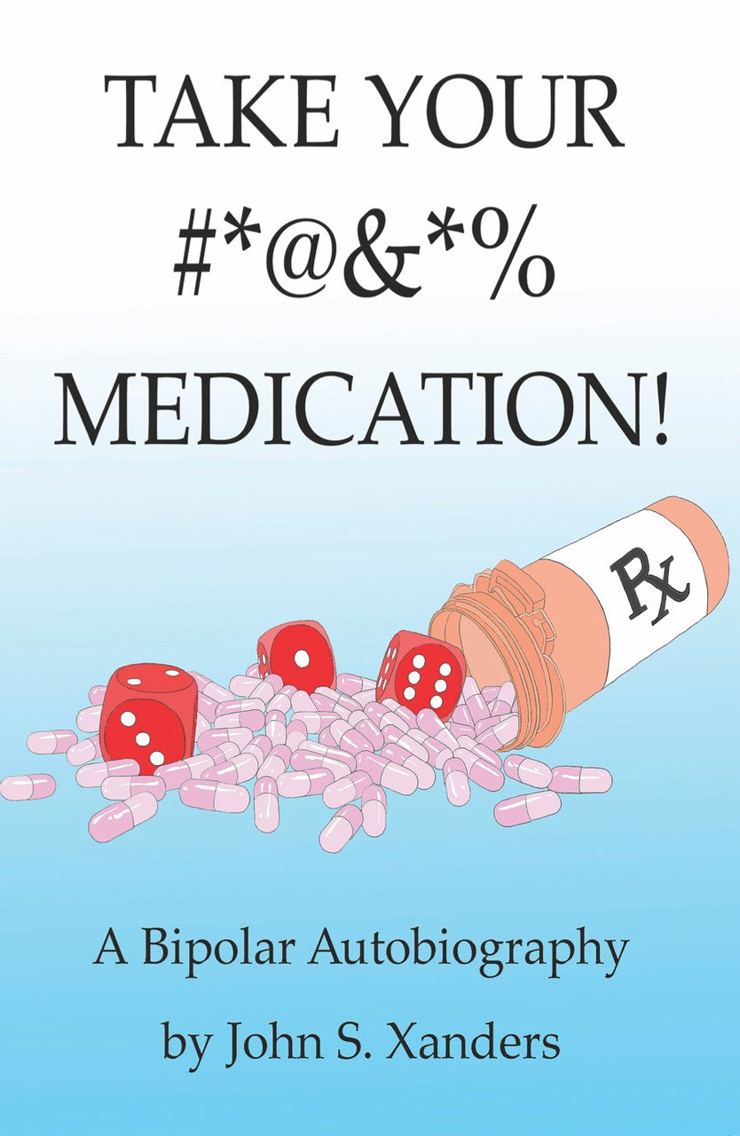 Take Your #*@&*% Medication!