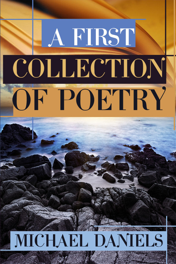 A First Collection Of Poetry