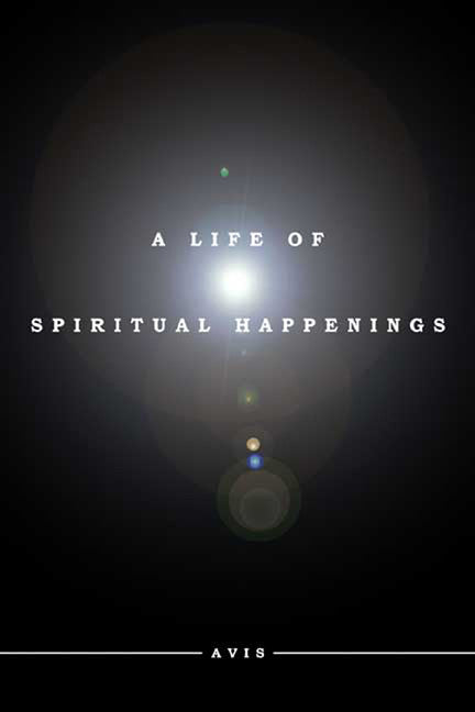 A Life Of Spiritual Happenings