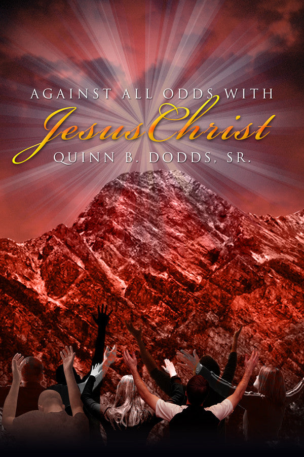 Against All Odds With Jesus Christ