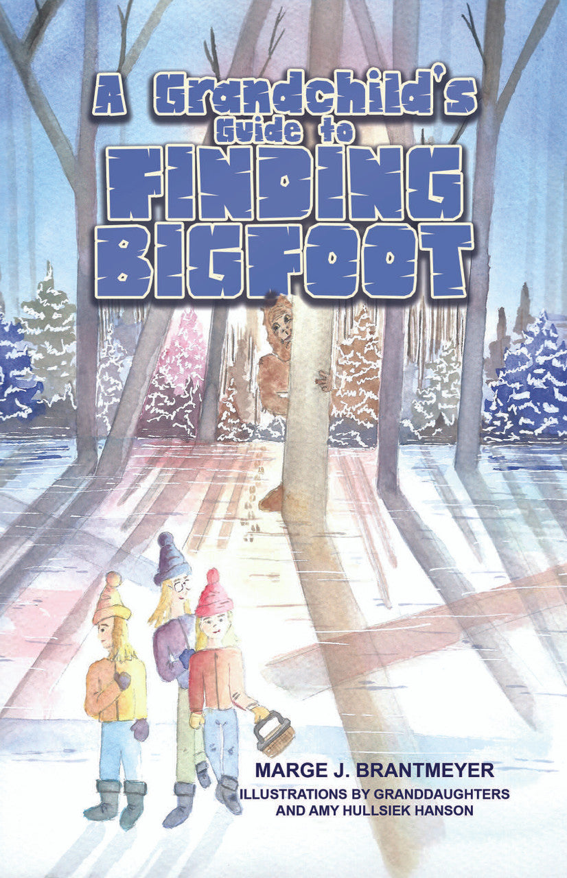 A Grandchild's Guide To Finding Bigfoot
