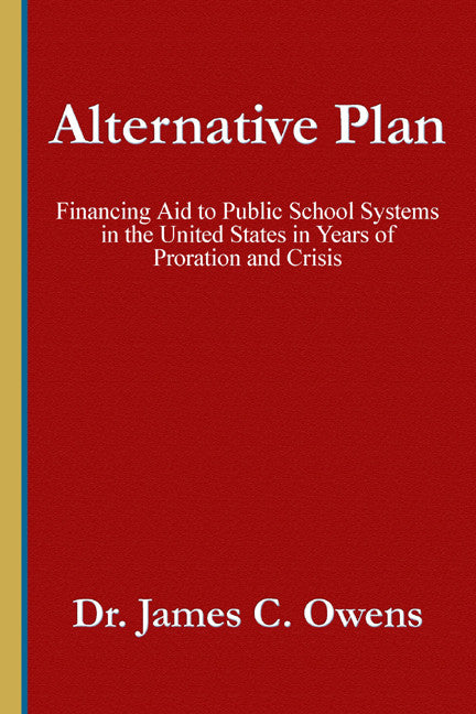 Alternative Plan: Financing Aid To The Public School Systems In The United Staes In Years Of Crisis In Proration