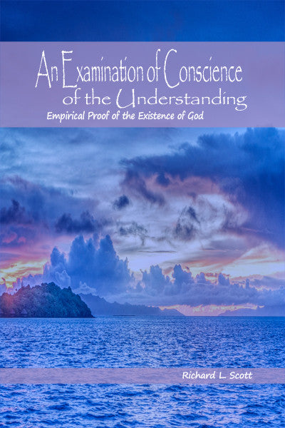 An Examination Of Conscience Of The Understanding: Empirical Proof Of The Existence Of God