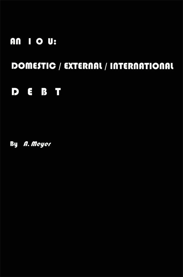 An I O U: Domestic/External/International Debt
