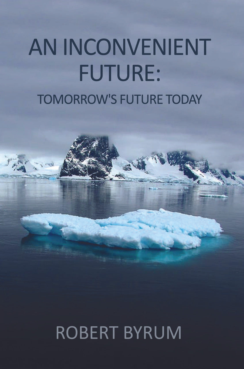 An Inconvenient Future: Tomorrow's Future Today