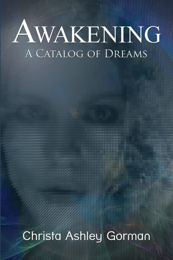 Awakening: A Catalog Of Dreams