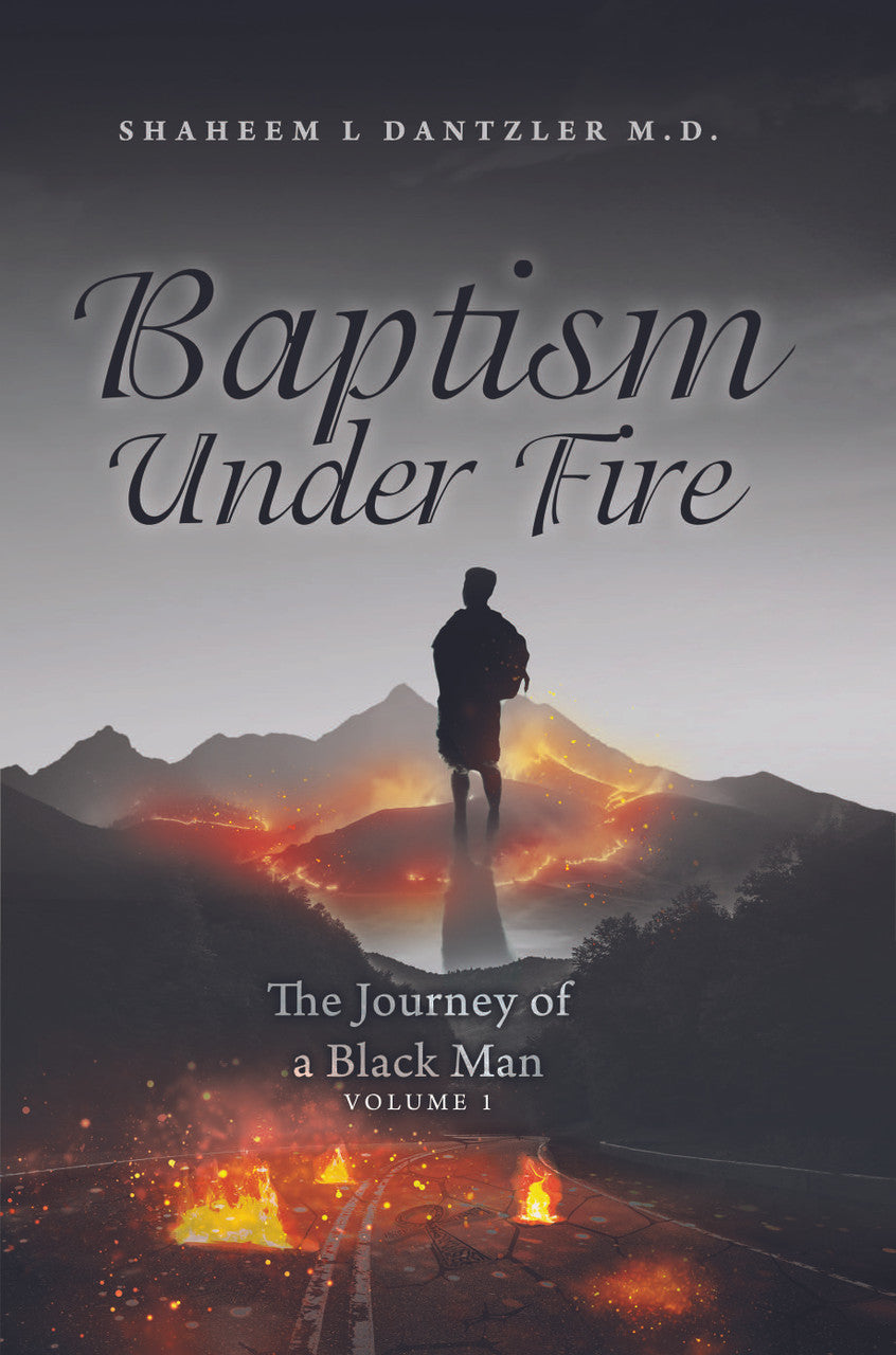 Baptism Under Fire: The Journey Of A Black Man Volume 1