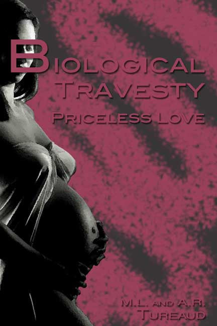 Biological Travesty: Priceless Love
