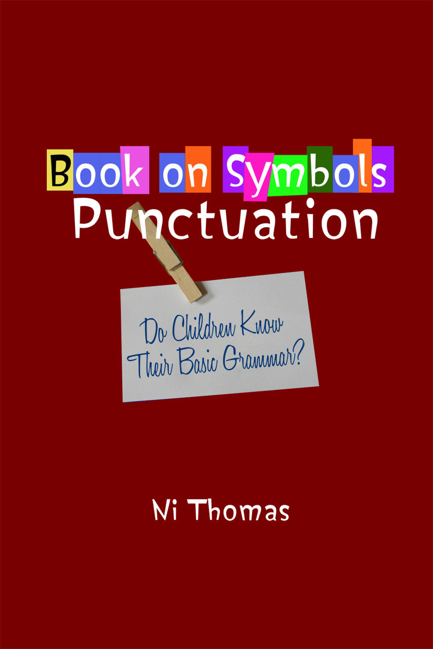 Book On Symbols Punctuation: Do Children Know Their Basic Grammar?
