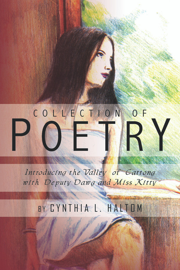 Collection Of Poetry (By Cynthia L. Haltom)