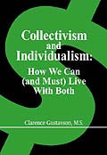 Collectivism And Individualism: How We Can (And Must) Live With Both