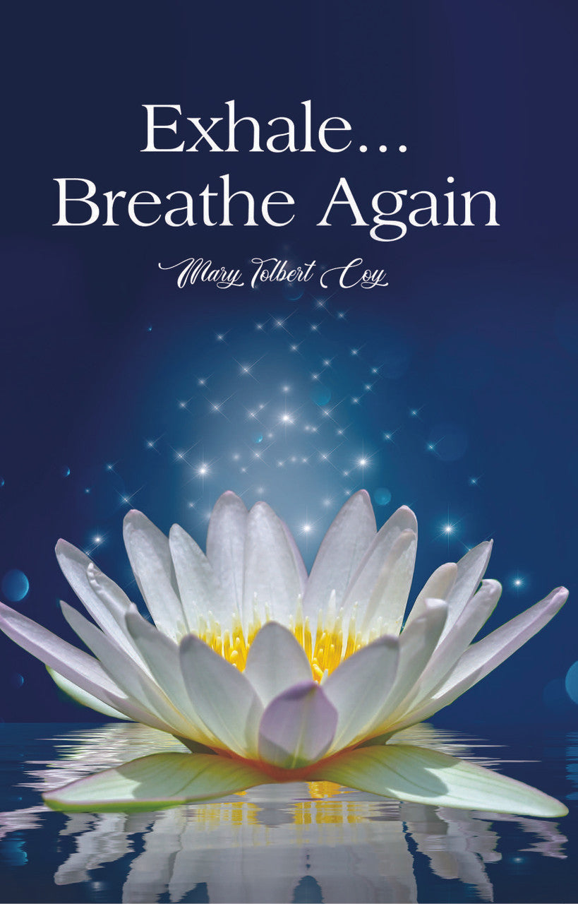 Exhale...Breathe Again