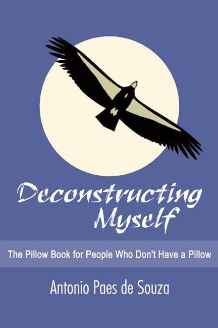 Deconstructing Myself: The Pillow Book For People Who Don't Have A Pillow