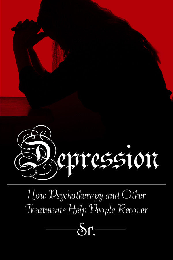 Depression: How Psychotherapy And Other Treatments Help People Recover