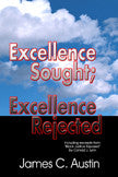 Excellence Sought; Excellence Rejected