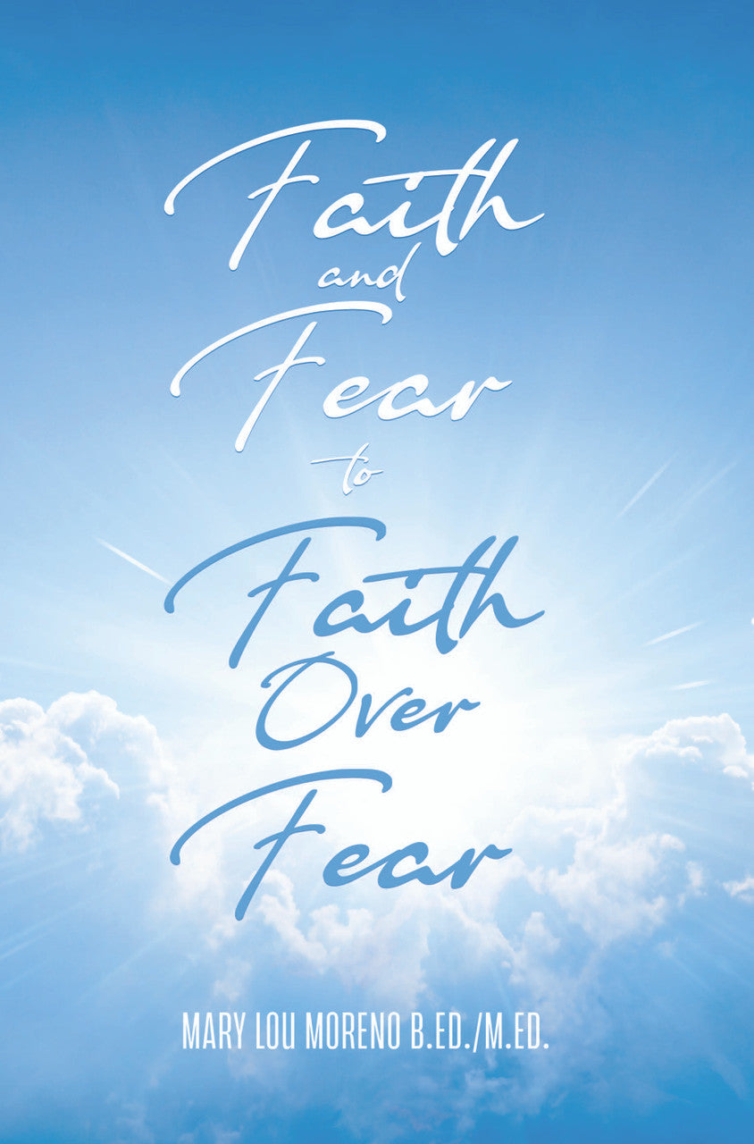 Faith And Fear To Faith Over Fear