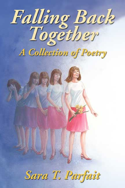 Falling Back Together: A Collection Of Poetry