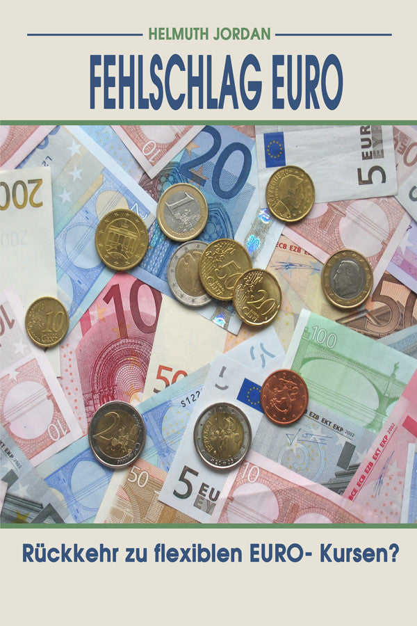 Fehlschlag Euro: Rueckkehr Zu Flexiblen Euro- Kursen?