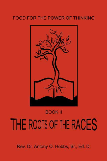 Food For The Power Of Thinking, Book Ii: The Roots Of The Races