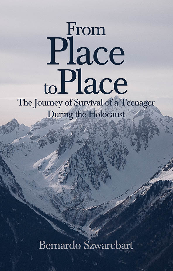 From Place To Place: The Journey Of Survival Of A Teenager During The Holocaust