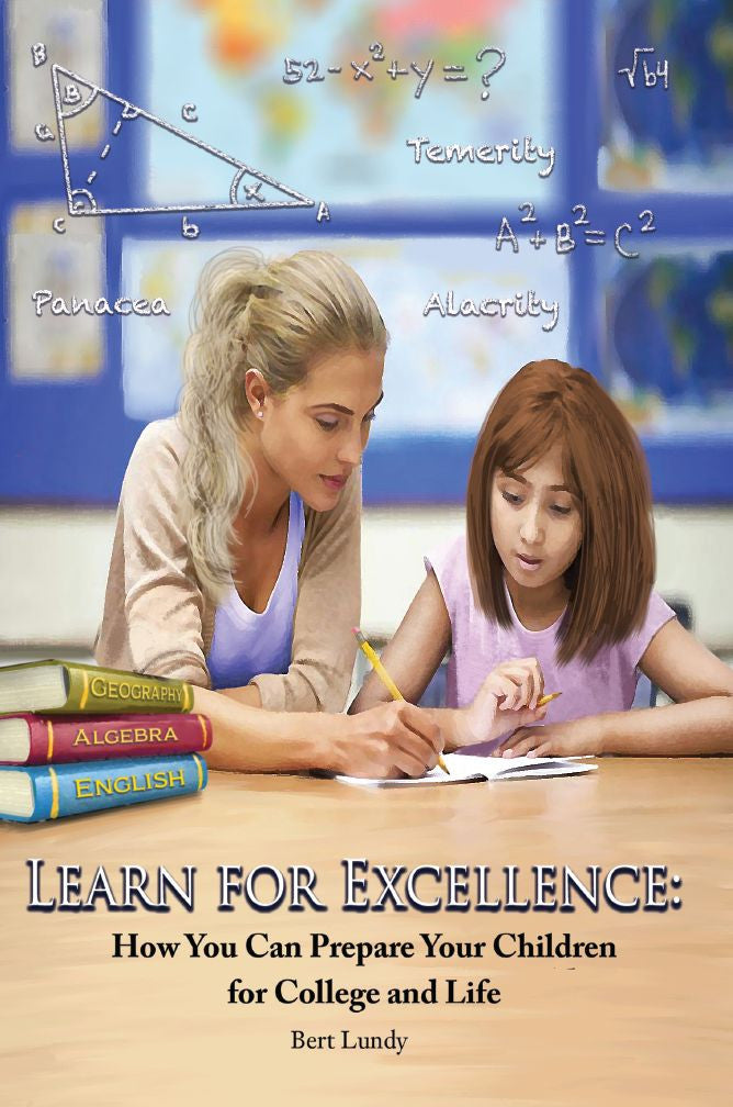 Learn For Excellence: How You Can Prepare Your Children For College And Life