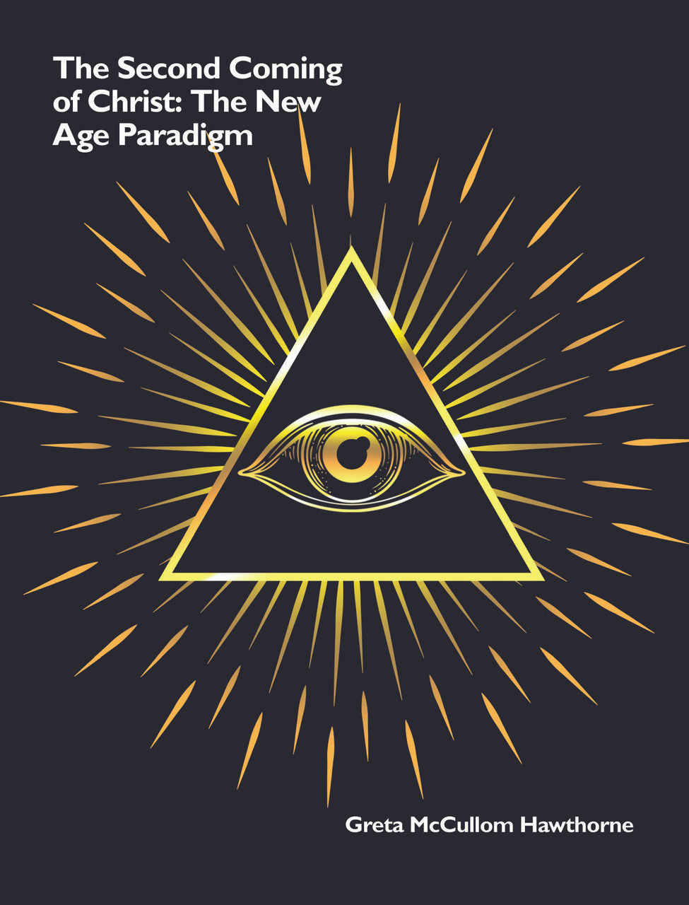 The Second Coming Of Christ: The New Age Paradigm