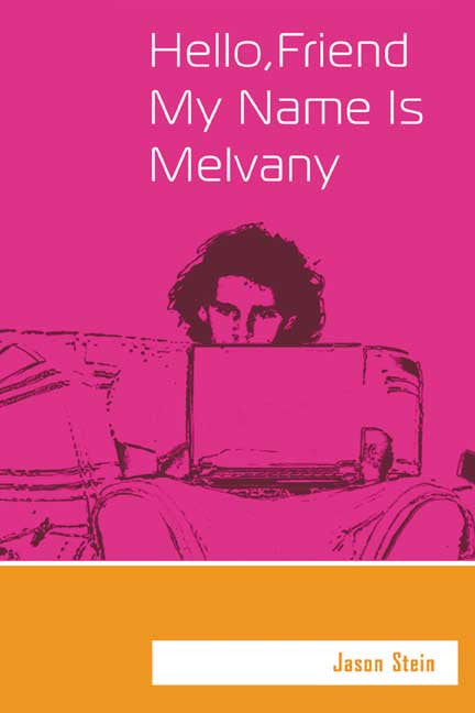 Hello, Friend. My Name Is Melvany