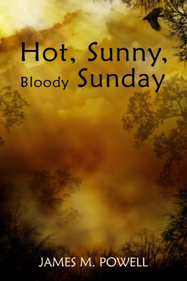 Hot, Sunny, Bloody Sunday