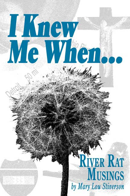 I Knew Me When...River Rat Musings
